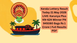 Kerala Lottery Result Today 21 May 2026 LIVEv